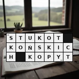 Hasło krzyżówkowe odgłos towarzyszący turkotowi dorożki toczącej się po staromiejskim bruku - stukot końskich kopyt – rozwiązanie, synonimy, podpowiedzi i definicje krzyżówkowe